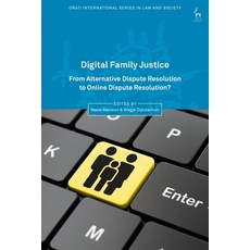 Digital Family Justice: From Alternative Dispute Resolution to Online Dispute Resolution? 精裝版, Bloomsbury Publishing PLC, 英文