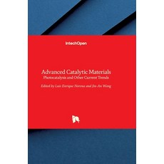 (英文圖書) Advanced Catalytic Materials: Photocatalysis and Other Current Trends 精裝版, Intechopen, 英文