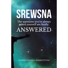 (英文圖書) Srewsna: The questions you've ALWAYS asked yourself finally have ANSWERS 平裝版, Independently Published, 英文