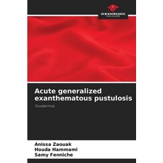 (英文圖書) Acute generalized exanthematous pustulosis 平裝版, Our Knowledge Publishing, 英文