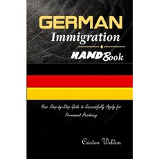 (英文圖書) German Immigration Handbook: Your Step-by-Step Guide to Successfully Apply for... 平裝版, Independently Published, 英文