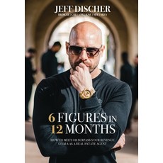 (英文圖書) 6 Figures in 12 Months: How to Meet or Surpass Your Revenue Goals as a Real Estate Agent 精裝版, Bmctalks Press, 英文
