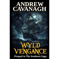 (英文圖書) Wyld Vengance: Prequel to The Ironborn Saga 平裝版, Independently Published, 英文