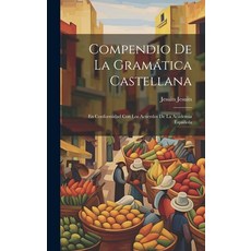 (英文書) Compendio de la Gramática Castellana： En Conformidad con los Acuerdos de la Academia Española 精裝版, Legare Street Press, 英文