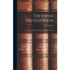 (英文圖書) The Jewish Encyclopedia: A Guide to Its Contents an Aid to Its Use 精裝版, Legare Street Press, 英文