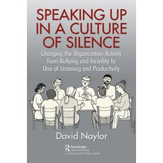 (英文圖書) Speaking Up in a Culture of Silence: Changing the Organization Activity from Bullying and inc... 精裝版, Productivity Press, 英文