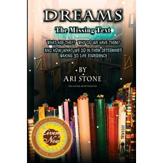 (英文圖書) Dreams The Missing Text: What Are They? Why Do We Have Them? and How What We Do in Them Deter... 平裝版, Ari Stone Art LLC, 英文