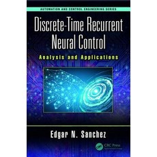 Discrete-Time Recurrent Neural Control: Analysis and Applications 精裝版, CRC Press, 英文
