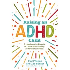 (英文圖書) Raising an ADHD Child: A Handbook for Parents for Distractible Dreamy and Defiant Children 平裝版, Jessica Kingsley Publishers, 英文