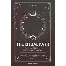 (英文圖書) The Ritual Path: Sacred Rituals & Simple Spiritual Practices for Modern Women 平裝版, Independently Published, 英文