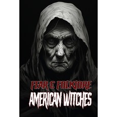 (英文圖書) Fear & Folklore: American Witches 平裝版, Allen Sircy, 英文