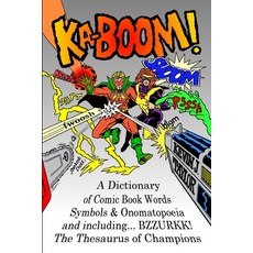 (英文圖書) Ka-Boom!: A Dictionary of Comic Book Words Symbols & Onomatopoeia 平裝版, Independently Published, 英文