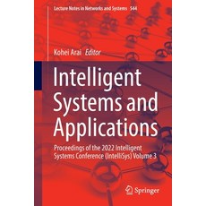 (英文圖書) Intelligent Systems and Applications: Proceedings of the 2022 Intelligent Systems Conference ... 平裝版, Springer, 英文