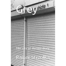 (英文圖書) Grey: The city of Husum diary 平裝版, Independently Published, 英文