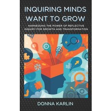 (英文圖書) Inquiring Minds Want to Grow: Harnessing the Power of Reflective Inquiry for Growth and Trans... 平裝版, Independently Published, 英文