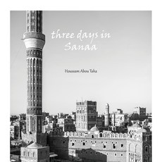 three days in Sanaa 平裝版, Houssam Abou Taha, 英文