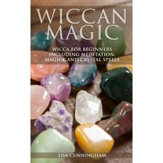 (英文圖書) Wiccan Magic: Wicca For Beginners including Meditation Magick and Crystal Spells 平裝版, Independently Published, 英文
