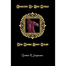 (英文圖書) Dragons Of The World And Where They Roam 平裝版, Carsten R. Jorgensen, 英文