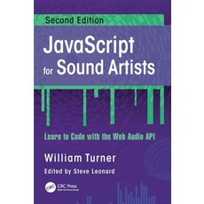 (英文圖書) JavaScript for Sound Artists: Learn to Code with the Web Audio API 平裝版, CRC Press, 英文