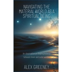 (英文圖書) Navigating the material world as a spiritual being: An observation on finding b... 平裝版, Independently Published, 英文