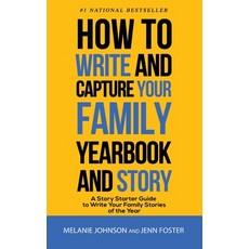 (英文圖書) How to Write and Capture Your Family Yearbook and Story: A Story Starter Guide to Write Your ... 平裝版, Elite Online Publishing, 英文