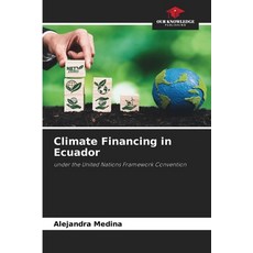 (英文圖書) Climate Financing in Ecuador 平裝版, Our Knowledge Publishing, 英文