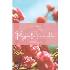 (英文圖書) Holy Spirit Prayers for Surrender: The Rose Book 平裝版, Thorpe-Bowker, 英文