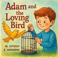 (英文圖書) Adam And The Loving Bird 平裝版, Independently Published, 英文