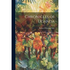 (英文圖書) Chronicles of Uganda 平裝版, Legare Street Press, 英文