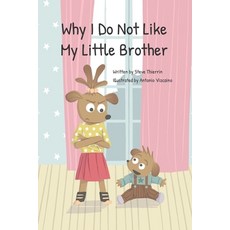 (英文圖書)Why I Do Not Like My Little Brother 平裝版, Independently Published, 英文