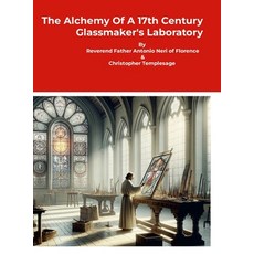 (英文圖書) The Alchemy Of A 17th Century Glassmaker's Laboratory 精裝版, Lulu.com, 英文