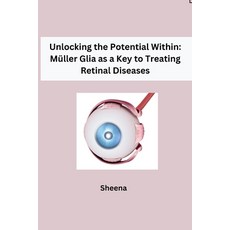(英文書) Unlocking the Potential Within： Müller Glia as a Key to Treating Retinal Diseases 平裝版, Tredition Gmbh, 英文