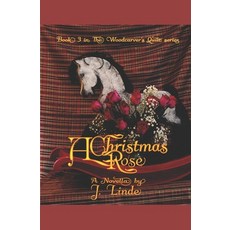 (英文圖書) A Christmas Rose: Book 3 in The Woodcarver's Quilt Series 平裝版, Independently Published, 英文