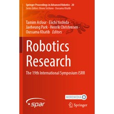(英文圖書) Robotics Research: The 19th International Symposium Isrr 平裝版, Springer, 英文