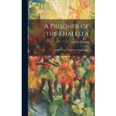 (英文圖書) A Prisoner of the Khaleefa; Twelve Years' Captivity at Omdurman 精裝版, Legare Street Press, 英文