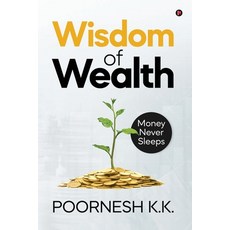 (英文圖書) Wisdom of Wealth: Money Never Sleeps 平裝版, Notion Press Media Pvt Ltd, 英文
