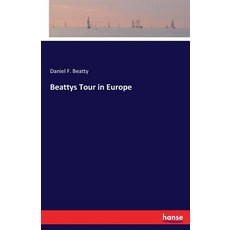 Beattys Tour in Europe 平裝版, Hansebooks, 英文