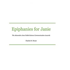 (英文圖書) Epiphanies for Janie: Alexandra Jane Noble Science Communication Awards 精裝版, Lulu.com, 英文