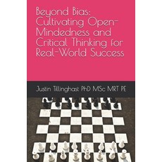 (英文圖書) Beyond Bias: Cultivating Open-Mindedness and Critical Thinking for Real-World S... 平裝版, Independently Published, 英文