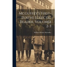 (英文圖書) Mcguffey's First-[sixth] Eclectic Reader Volumes 2-3 精裝版, Legare Street Press, 英文