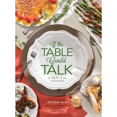 (英文圖書) If the Table Could Talk- A Taste of the Holidays 精裝版, Alyssa Alia Food Stylist, 英文