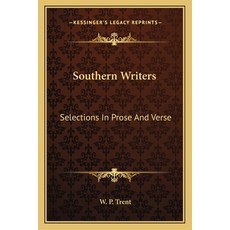 (英文圖書) Southern Writers: Selections In Prose And Verse 平裝版, Kessinger Publishing, 英文