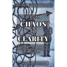 (英文圖書) From Chaos to Clarity: A Comprehensive Approach to Decluttering Your Environmen... 平裝版, Independently Published, 英文