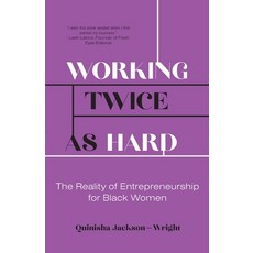 Working Twice as Hard: The Reality of Entrepreneurship for Black Women 平裝版, Quinisha Jackson-Wright, 英語