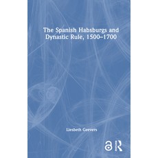 (英文圖書) The Spanish Habsburgs and Dynastic Rule 1500-1700 精裝版, Routledge, 英文