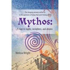 Mythos: : A map to myths metaphors and dreams 平裝版, Irie Books, 英文