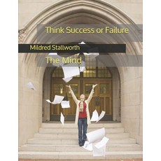 (英文圖書) Think Success or Failure: The Mind 平裝版, Independently Published, 英文