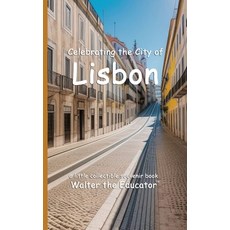 (英文圖書) Celebrating the City of Lisbon 平裝版, Silent King Books, 英文