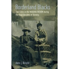 (英文圖書) Borderland Blacks: Two Cities in the Niagara Region During the Final Decades of... 平裝版, LSU Press, 英文