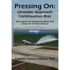 Pressing On: Unstable Approach Continuation Bias 平裝版, Elder Road Books, 英文